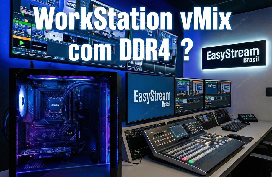 vMix WorkStation com DDR4